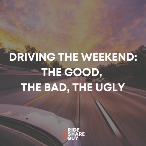 Driving The Weekend The Good, The Bad, The Ugly
