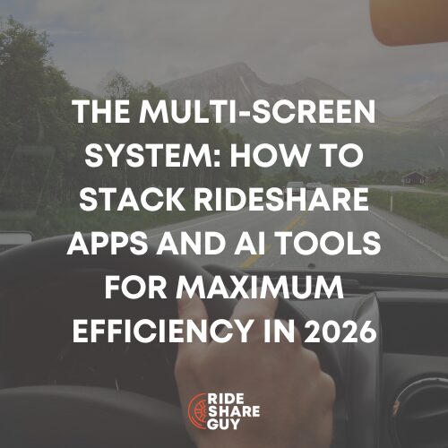 The Multi-Screen System: How to Stack Rideshare Apps and AI Tools for Maximum Efficiency in 2026