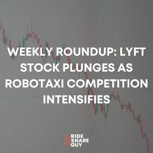 Weekly Roundup Lyft Stock Plunges as Robotaxi Competition Intensifies