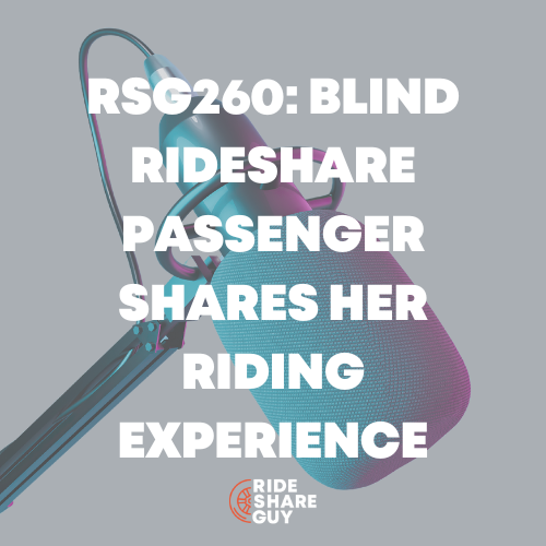 RSG260 Blind Rideshare Passenger Shares Her Riding Experience
