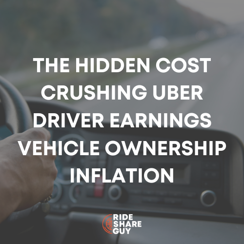 The Hidden Cost Crushing Uber Driver Earnings Vehicle Ownership Inflation