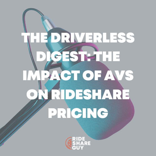 The Driverless Digest: The Impact of AVs on Rideshare Pricing