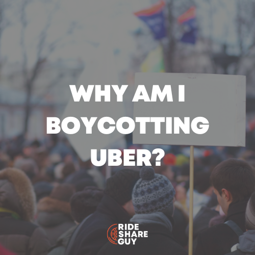Why Am I Boycotting Uber